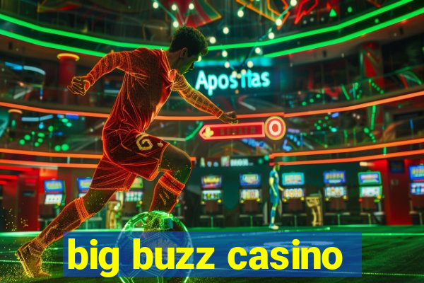 big buzz casino